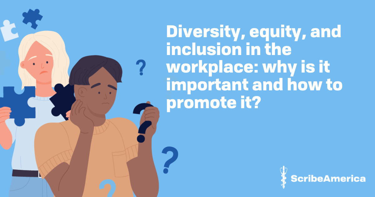 Diversity, Equity, and Inclusion in the Workplace: Why Is It Important ...