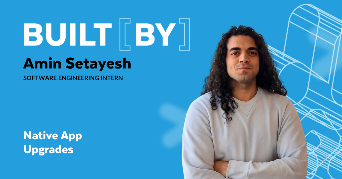 From Intern to Engineer: How I Upgraded Native Apps and My Career